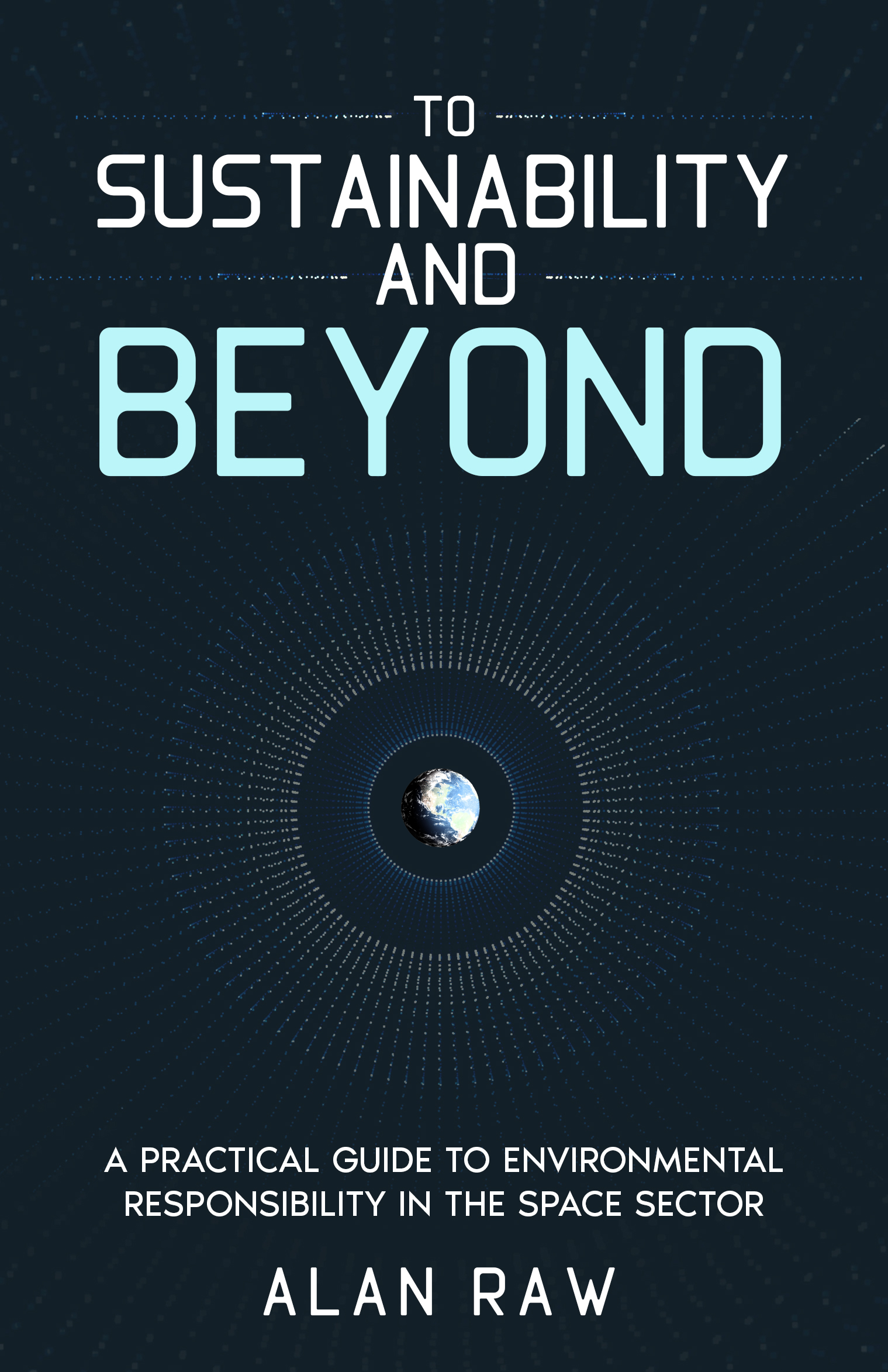 To Sustainability and Beyond by Alan Raw — cover