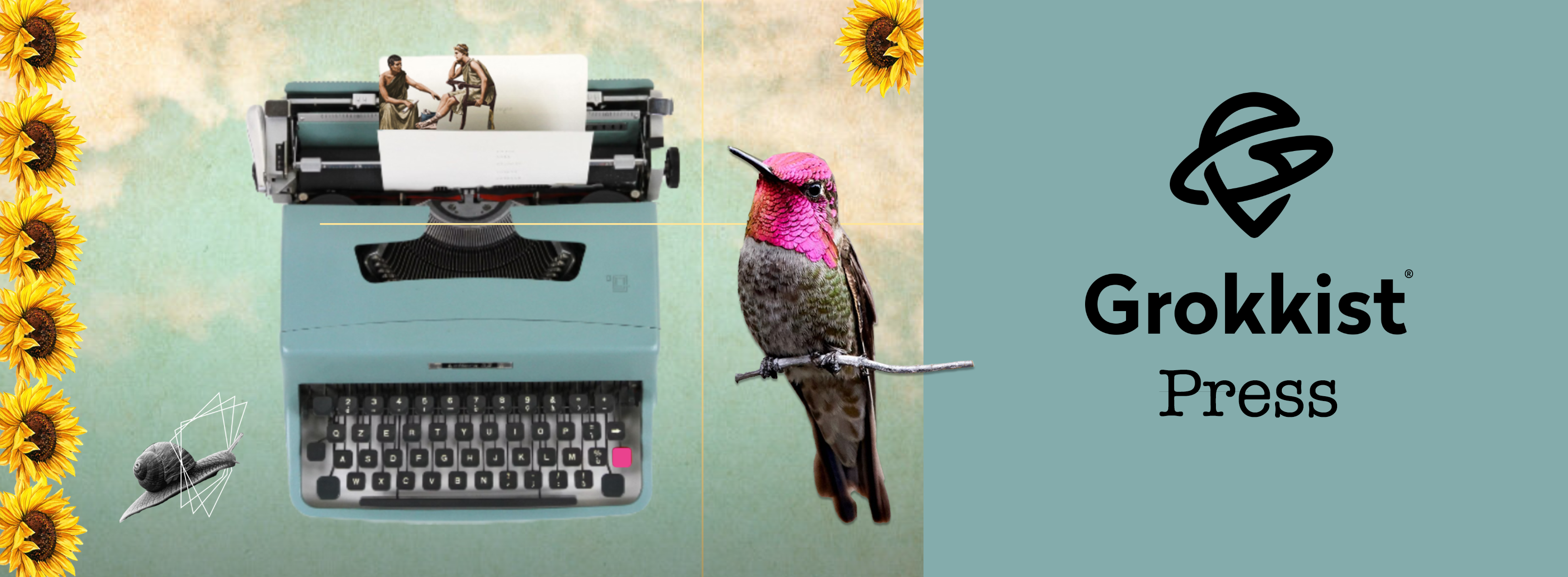 Grokkist Press — a collage by Jessica Böhme: a vintage typewriter, an Anna's hummingbird, sunflowers and a snail
